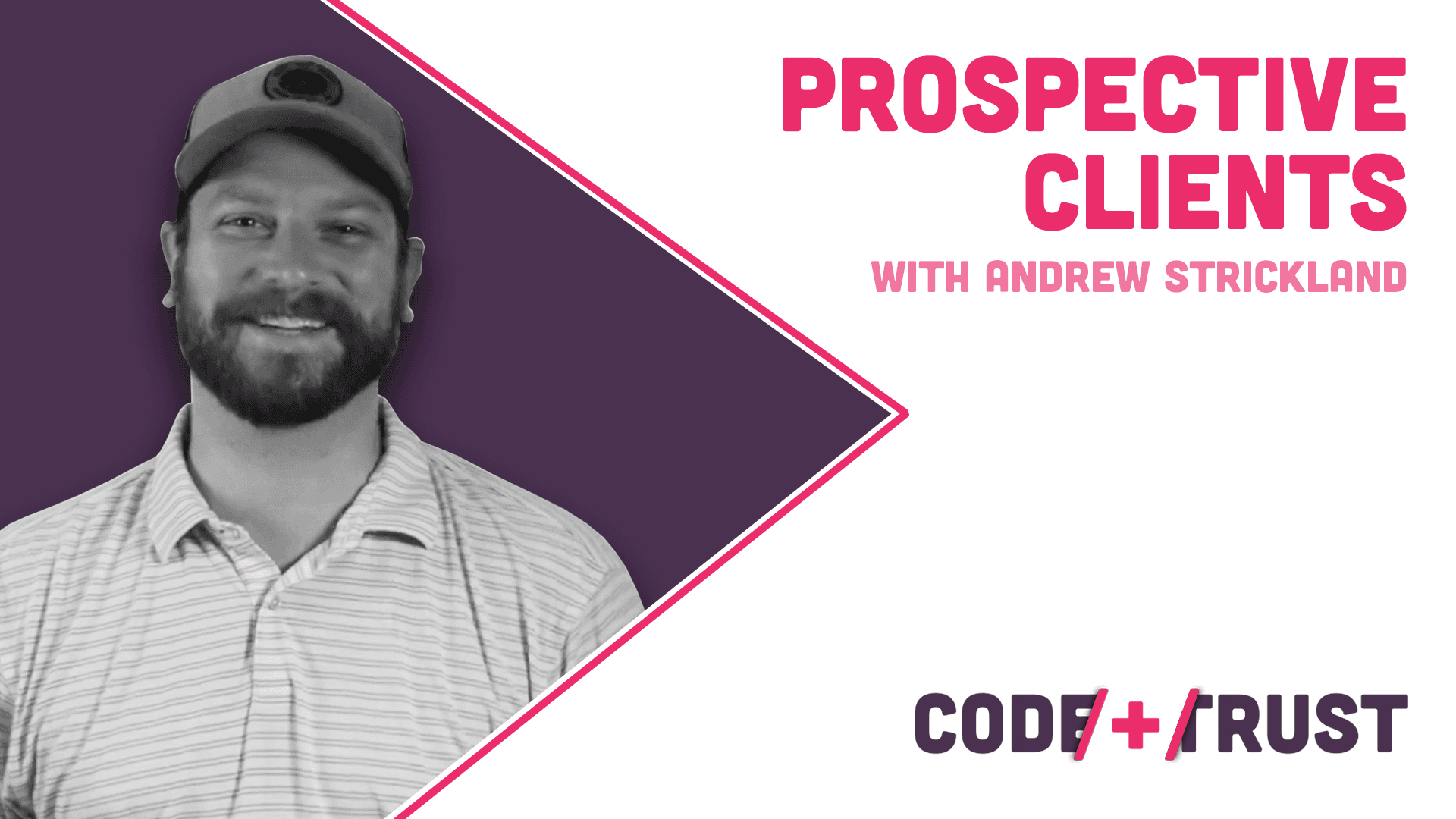 Prospective Clients with Co-founder and CCO Andrew Strickland