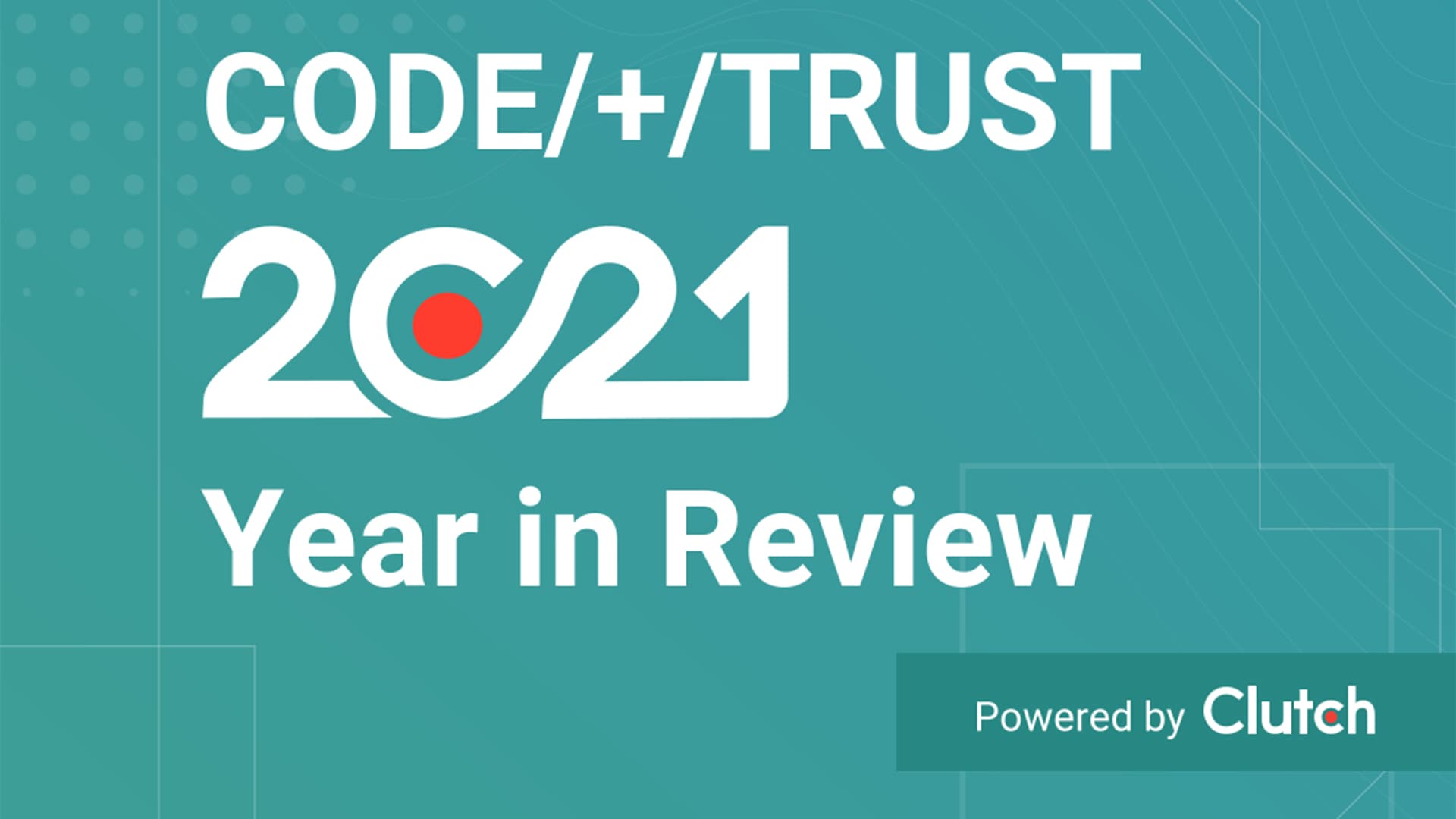 CODE/+/TRUST Continues 5-Star Reviews Streak on Clutch’s Platform